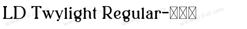 LD Twylight Regular字体转换